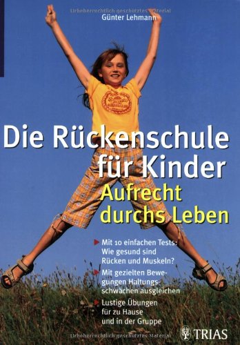 Imagen de archivo de Die Rckenschule fr Kinder: Aufrecht durchs Leben a la venta por medimops
