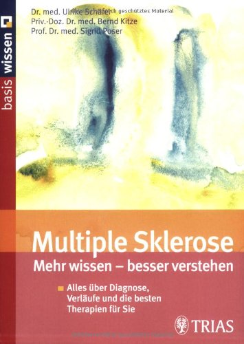 Beispielbild fr Multiple Sklerose: mehr wissen - besser verstehen: Alles ber Diagnose, Verlufe und die besten Therapien fr Sie zum Verkauf von medimops