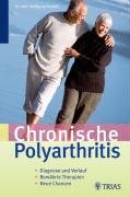 Beispielbild fr Gelenkrheuma: Verlauf und Therapie der chronischen Ployarthitis ( rheumatoiden Arthritis ) zum Verkauf von medimops