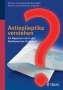 9783830433842: Antiepileptika verstehen: Ein Wegweiser durch den Medikamenten-Dschungel