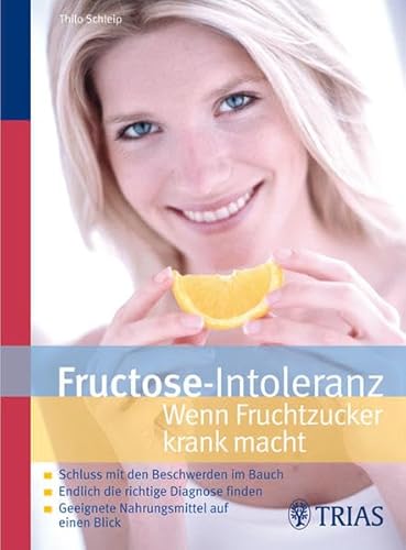 Beispielbild fr Fructose-Intoleranz: Wenn Fruchtzucker krank macht: Schluss mit den Beschwerden im Bauch. Endlich die richtige Diagnose finden. Geeignete Nahrungsmittel auf einen Blick zum Verkauf von Antiquariat Nam, UstId: DE164665634