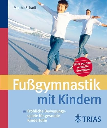 Imagen de archivo de Fugymnastik mit Kindern: Frhliche Bewegungsspiele fr gesunde Kinderfe a la venta por medimops