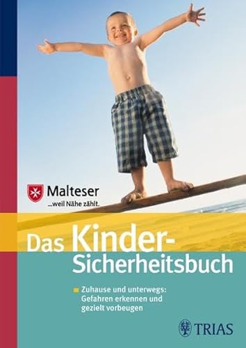 Beispielbild fr Das Kinder-Sicherheitsbuch: Zuhause und unterwegs: Gefahren erkennen und gezielt vorbeugen zum Verkauf von medimops