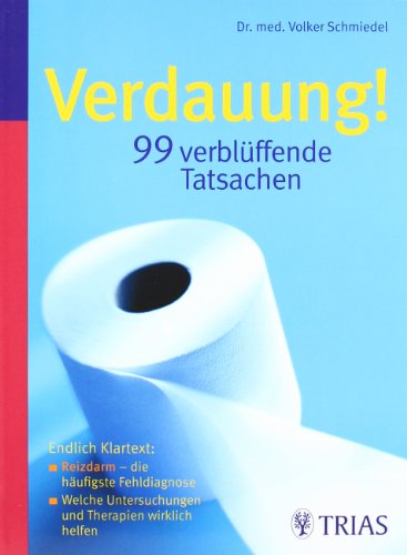 Beispielbild fr Verdauung - 99 verblffende Tatsachen: Endlich Klarheit: Reizdarm   die hufigste Fehldiagnose / Welche Untersuchungen und Therapien wirklich helfen zum Verkauf von medimops