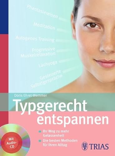 9783830434634: Typgerecht entspannen: Ihr Weg zu mehr Gelassenheit / Die besten Methoden fr Ihren Alltag