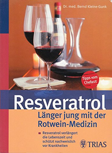 Stock image for Resveratrol Lnger jung mit Rotwein Medizin for sale by medimops