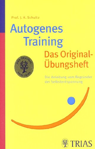 9783830435600: Autogenes Training: Das Original bungsheft: Die Anleitung vom Begrnder der Selbstentspannung