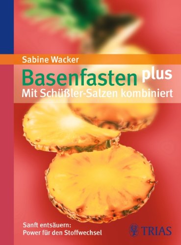 Beispielbild fr Basenfasten plus - Mit Schler-Salzen kombiniert: Sanft entsuern: Power fr den Stoffwechsel zum Verkauf von medimops