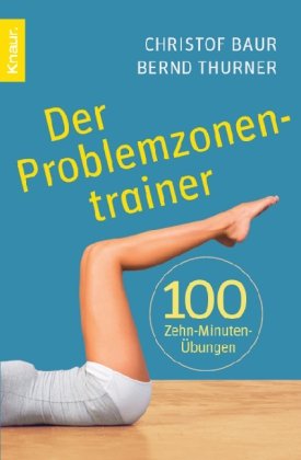 Beispielbild fr Der Problemzonentrainer: 100 Zehn-Minuten-bungen von Bernd Thurner (Autor), Christof Baur zum Verkauf von BUCHSERVICE / ANTIQUARIAT Lars Lutzer