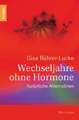 9783830435747: Wechseljahre ohne Hormone: Natrliche Alternativen