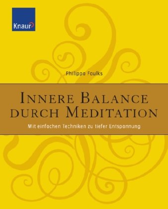 Stock image for Innere Balance durch Meditation: Mit einfachen Techniken zu tiefer Entspannung for sale by medimops