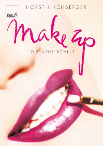 9783830436140: Make Up: Die neue Schule von Horst Kirchberger