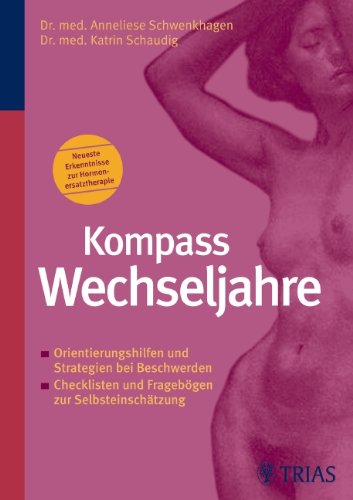 Kompass Wechseljahre - Anneliese Schwenkhagen und Katrin Schaudig