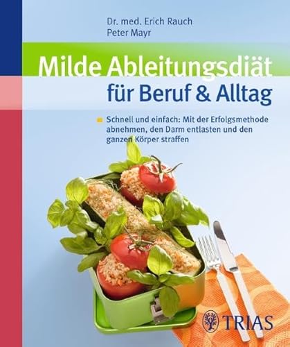 Beispielbild fr Milde Ableitungsdit fr Beruf & Alltag: Schnell und einfach: Mit der Erfolgsmethode abnehmen, den Darm entlasten und den ganzen Krper straffen zum Verkauf von medimops