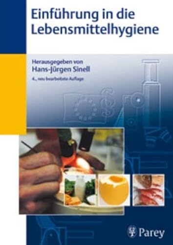 Beispielbild fr Einfhrung in die Lebensmittelhygiene: Pareys Studientexte 21 Hans-Jrgen Sinell zum Verkauf von BUCHSERVICE / ANTIQUARIAT Lars Lutzer