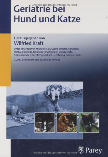 Beispielbild fr Geriatrie bei Hund und Katze Kraft, Wilfried zum Verkauf von online-buch-de