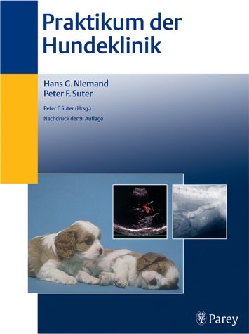Praktikum der Hundeklinik Niemand, Hans G. and Suter, Peter F. - Tamora Pierce