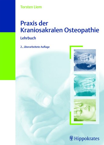 Stock image for Praxis der kraniosakralen Osteopathie. 2., berarb. Aufl. for sale by Wissenschaftliches Antiquariat Kln Dr. Sebastian Peters UG