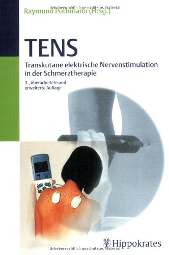 Beispielbild fr TENS: Transkutane elektrische Nervenstimulation in der Schmerztherapie von Raymund Pothmann zum Verkauf von BUCHSERVICE / ANTIQUARIAT Lars Lutzer