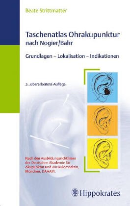 Taschenatlas der Ohrakupunktur nach Nogier / Bahr. (9783830452812) by Beate Strittmatter