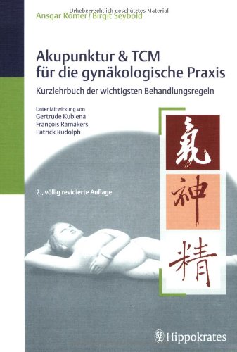 9783830452850: Akupunktur und TCM fr die gynkologische Praxis: Kurzlehrbuch der wichtigsten Behandlungsregeln