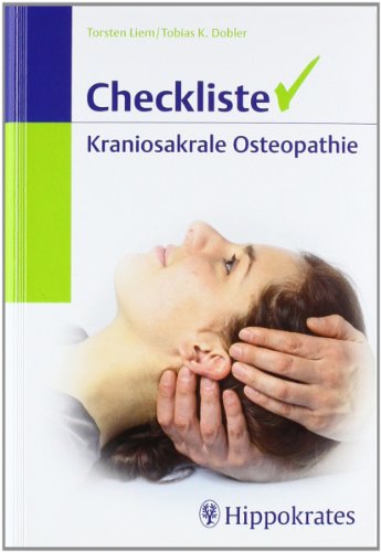 Beispielbild fr Checkliste Kraniosakrale Osteopathie (Gebundene Ausgabe) von Torsten Liem (Autor), Tobias K. Dobler (Autor) zum Verkauf von BUCHSERVICE / ANTIQUARIAT Lars Lutzer
