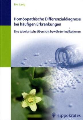 Beispielbild fr Homopathische Differenzialdiagnose bei hufigen Erkrankungen: Eine tabellarische bersicht bewhrter Indikationen zum Verkauf von bookdown