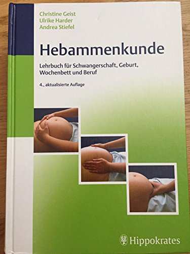 Stock image for Hebammenkunde Lehrbuch fr Schwangerschaft, Geburt, Wochenbett und Beruf for sale by Buchpark