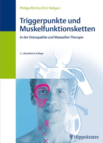 Stock image for Triggerpunkte und Muskelfunktionsketten in der Osteopathie und manuellen Therapie Richter, Philipp and Hebgen, Eric for sale by BUCHSERVICE / ANTIQUARIAT Lars Lutzer