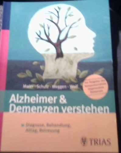 9783830464419: Alzheimer & Demenzen verstehen: Diagnose, Behandlung, Alltag, Betreuung