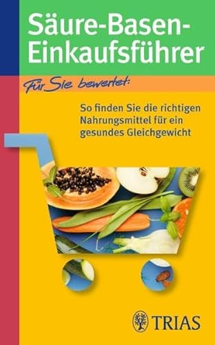 Stock image for Sure-Basen-Einkaufsfhrer: So finden Sie die richtigen Nahrungsmittel fr ein gesundes Gleichgewicht for sale by medimops