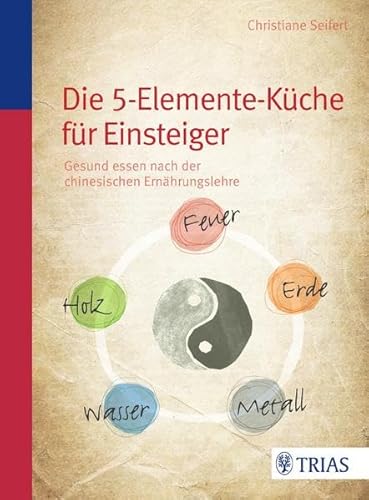9783830467199: Die Fnf-Elemente-Kche