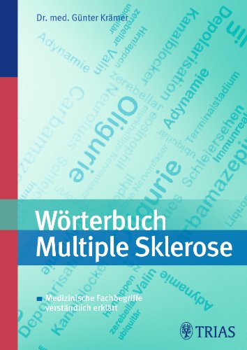 Beispielbild fr Wrterbuch Multiple Sklerose: Medizinische Fachbegriffe verstndlich erklrt zum Verkauf von medimops