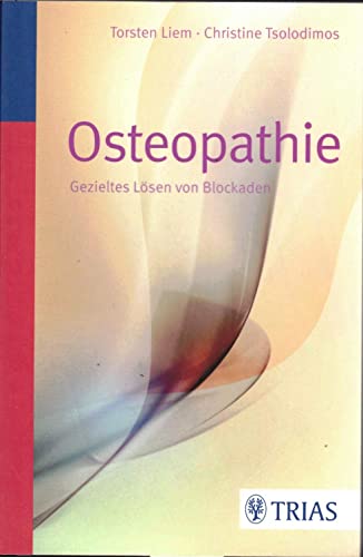 9783830469148: Osteopathie: Das sanfte Lsen von Blockaden