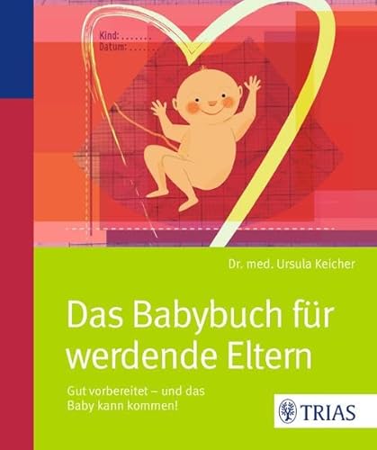 Beispielbild fr Das Babybuch fr werdende Eltern: Gut vorbereitet - und das Baby kann kommen! zum Verkauf von medimops