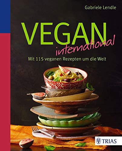 9783830469988: Vegan international: In 115 veganen Rezepten um die Welt