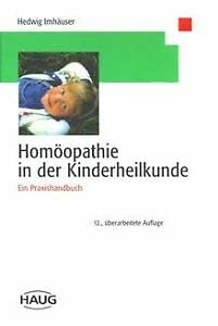 Beispielbild fr Homopathie in der Kinderheilkunde. Ein Praxishandbuch. zum Verkauf von Altstadt Antiquariat Rapperswil