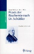 Beispielbild fr Praxis der Biochemie nach Dr. Schler. Das Repertorium zum Verkauf von medimops