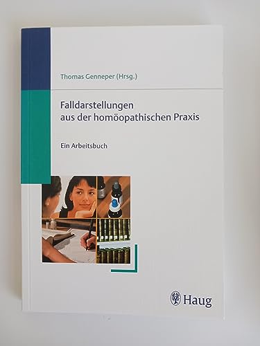 Stock image for Thomas Genneper, Falldarstellungen aus der homöopathischen Praxis - Arbeitsbuch for sale by sonntago DE