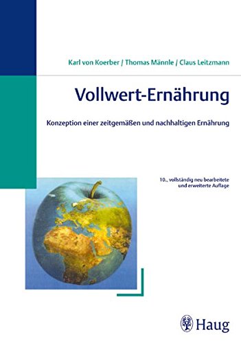 Stock image for Vollwert - Ernhrung: Konzeption einer zeitgemen und nachhaltigen Ernhrung for sale by medimops
