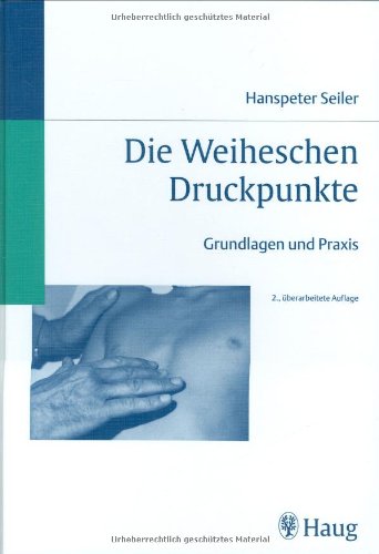 Stock image for Die Weiheschen Druckpunkte: Grundlagen und Praxis for sale by medimops