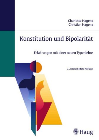 Beispielbild fr Konstitution und Bipolaritt. Erfahrungen mit einer neuen Typenlehre zum Verkauf von medimops