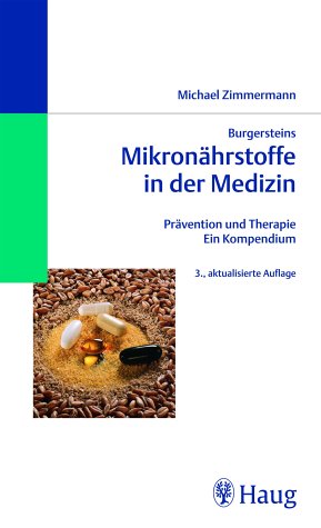 Burgersteins MikronÃ¤hrstoffe in der Medizin (9783830471622) by [???]