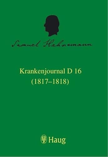 9783830471646: Krankenjournal D16 (1817-1818). 2 Bnde.