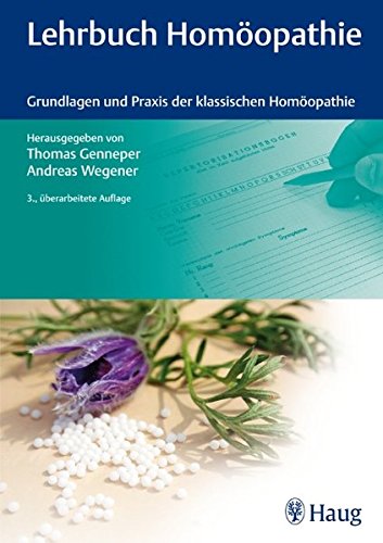 Imagen de archivo de Lehrbuch Homopathie: Grundlagen und Praxis der klassischen Homopathie a la venta por medimops