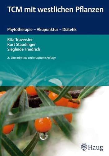 Imagen de archivo de TCM mit westlichen Pflanzen: Phytotherapie - Akupunktur - Ditetik [Gebundene Ausgabe] Naturheilkunde Akupunktur Akupressur Ernhrungstherapie Phytotherapie TCM Ayurveda Akupunktur Alternative Medizin Chinesische Medizin Ditetik ganzheitliche Medizin Pflanzenheilkunde Phytotherapie Akupunktur Alternative Medizin Chinesische Kruter Chinesische Medizin Chinesische Medizin TCM Ditetik Disharmoniemuster Elemente TCM Fnf Elemente Funktionskreis ganzheitliche Medizin Heilpflanzen Krutermedizin Organdisharmonien Organsystem Pflanzenheilkunde Pflanzenheilkunde Phytotherapie Pflanzenmonographien Phytotherapie Qi Qi-Regulation TCM westliche Heilpflanze Yin und Yang Rita Traversier Kurt Staudinger Sieglinde Friedrich Pharmazie Krutermedizin Organdisharmonien Organsystem Pflanzenheilkunde Phytotherapie Pflanzenmonographien Phytotherapie Qi Qi-Regulation TCM westliche Heilpflanze Yin und Yang Naturheilkunde Akupunktur Akupressur Ernhrungstherapie TCM Ayurveda Alternative Medizin Chinesische a la venta por BUCHSERVICE / ANTIQUARIAT Lars Lutzer