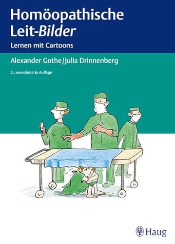 Homöopathische Leit-Bilder: Lernen mit Cartoons - Alexander Gothe