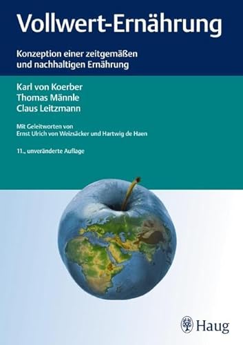 Vollwert-Ernährung: Konzeption einer zeitgemäßen und nachhaltigen Ernährung - Koerber, Karl von, Männle, Thomas