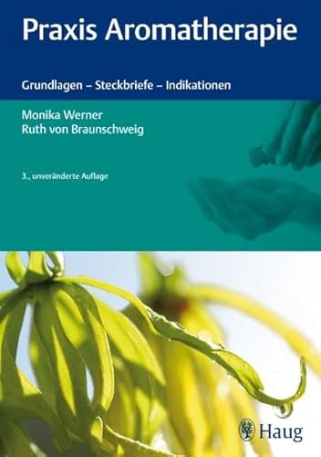 Beispielbild fr Praxis Aromatherapie: Grundlagen - Steckbriefe- Indikationen Aromamassage Aromapflege Aromatherapeut Atemwege herische le therische le THERISCHE LE Botanik Duft Duftlampe Duftle Duftpflanzen Duftstoffe Planzen Fachbuch Frauen Ganzheitsmedizin Heilpraktiker Herkunft Indikationen Inhaltsstoffe Kinder Komplementre Medizin Komplementre Medizin Komplemetrmedizin Kompressen Krper Krperle Krankenpflege Naturheilverfahren Nebenwirkungen lmischung Pflanzendfte Pflanzenl Phyto-Aromatherapie Phytotherapie Psyche Umschlge Wirkstoffe Wirkungen Zusammensetzung Alternative Heilverfahren Medizin Pharmazie Naturheilkunde Alternative Medizin Anwendungen Anwendung le Anwendungsbereiche Werner, Monika und von Braunschweig, Ruth zum Verkauf von BUCHSERVICE / ANTIQUARIAT Lars Lutzer