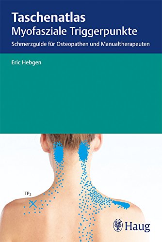 Stock image for Taschenatlas myofasziale Triggerpunkte: Schmerzguide fr Osteopathen und Manualtherapeuten for sale by medimops